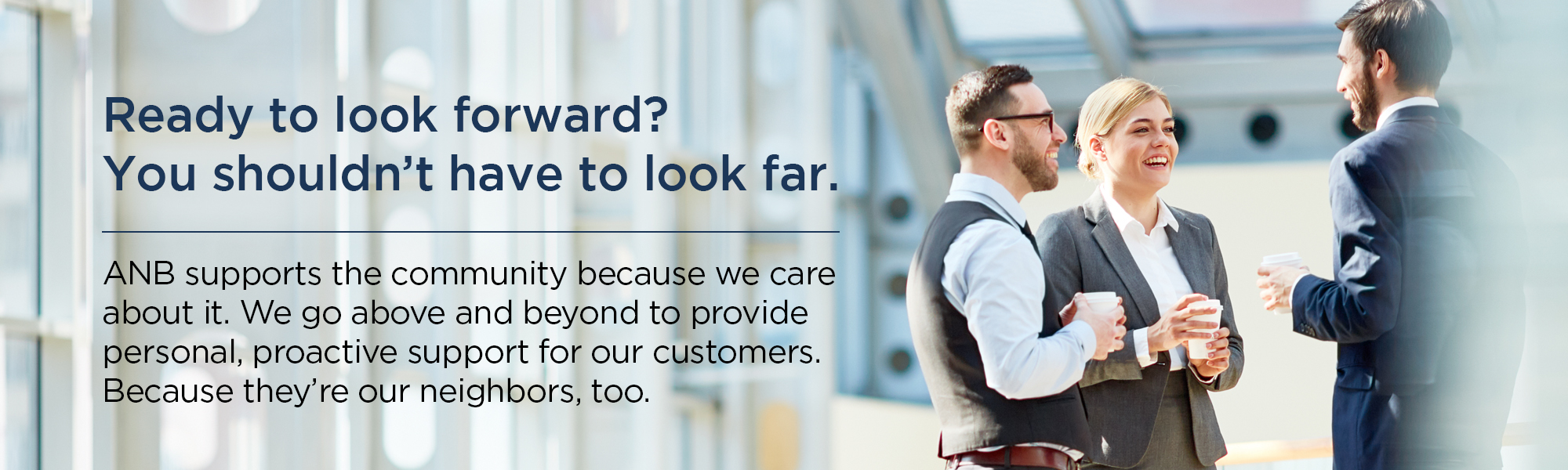 Ready to look forward? You shouldn't have to look far.