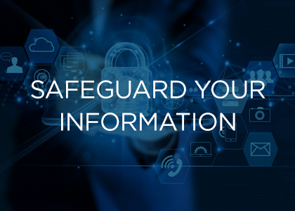 Safeguard Your Information