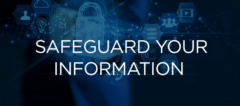 Safeguard Your Information