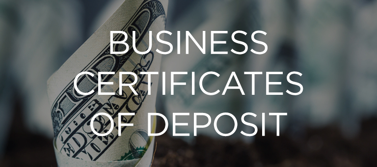 Business Certificates of Deposit